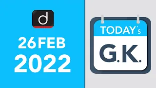 Today’s GK – 26 FEBRUARY 2022 | Drishti IAS English