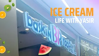 Baskin Robbins Ice Cream || Vlog | 2022 | Life with Yasir | Emporium Mall Lahore