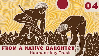 From a Native Daughter by Haunani-Kay Trask: Part 3