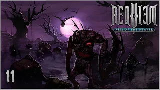 Requiem: Rise of the Reaver ★ Стрим 11 — Ру-Бурун №7