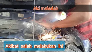 Aki meledak...!!! bahaya Jangan lakukan hal ini