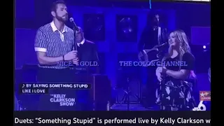 Colors of DUETS, The: “Something Stupid” is live w/ Kelly Clarkson & Zachary Levi. Malambing:NICE G