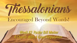 Thessalonians #2 - A Church With A Great Reputation - Contemporary Service