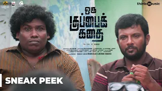 Oru Kuppai Kathai - Sneak Peek | Dhinesh, Yogi Babu, Manisha Yadav | Deepan Chakravarthy