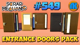 Scrap Mechanic  #549  САМЫЕ НАСТОЯЩИЕ ДВЕРИ В СКРАП МЕХАНИК  ENTRANCE DOORS PACK !!!