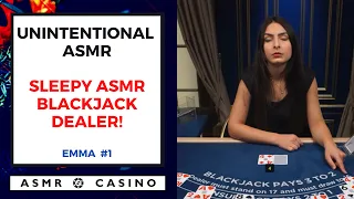 Sleepy Tired Blackjack Dealer Emma #1 Takes All My Money - Unintentional ASMR Casino Calming Relax