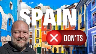 Spain: The Donts of Visiting Spain