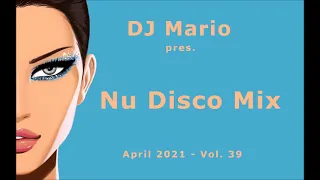 New Nu Disco Mix - April 2021 - Vol.39 (Disco House)