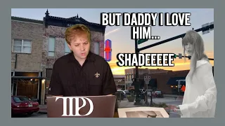 But Daddy I Love Him is shadyyy and I love it  |  TTPD -Taylor Swift Reaction