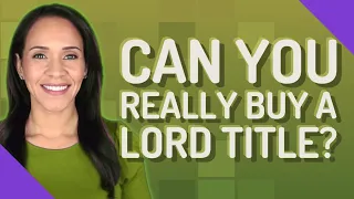 Can you really buy a Lord title?