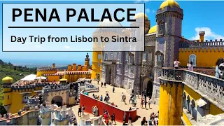 Pena Palace - Seven Wonders Of Portugal | Day trip from Lisbon to Sintra l Palácio da Pena