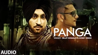 "Diljit Dosanjh" | Honey Singh | Panga Full Audio Song | The Next Level | New Punjabi Songs