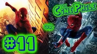 Spider-Man (2002) OR The Amazing Spider-Man (2012) - The Cinephile! [Episode 11]