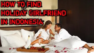 How to Get Travel Girlfriend In Indonesia | Dating in Indonesia | Travellers Dating Guide