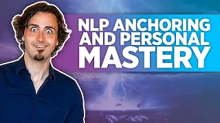 NLP Anchoring - The Complete Guide