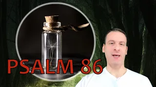 Psalm Chapter 86 Summary and What God Wants From Us