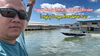 Tinggal Di Atas Air Lengkap Dengan Kemudahan Asas // Kampong Ayer Brunei Darussalam…//