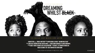 DREAMING WHILST BLACK  Official Trailer (2018) Comedy