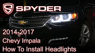 Spyder Auto Installation: 2014 - 2017 Chevrolet Impala Headlights
