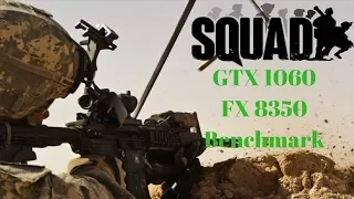 Squad Benchmark | GTX 1060 | FX 8350 |