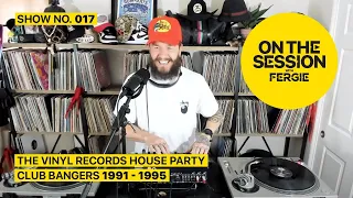 The Vinyl Records House Party Club Bangers  1991 - 1995 April 9th