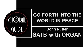 Go Forth Into The World In Peace - SATB with ORGAN | J Rutter