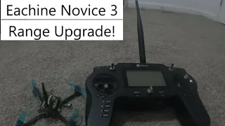 Eachine Novice 3 Range Upgrade! (Read Description)