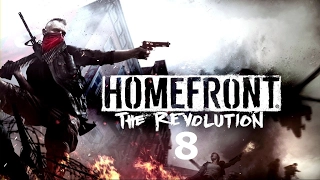 Homefront The Revolution 08 Миролюбивый человек, 15-ый участок