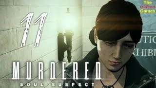 Прохождение Murdered: Soul Suspect [HD] - Часть 11 (Уроки истории)