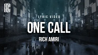 Rich Amiri - One Call | Lyrics