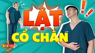 Lật Cổ Chân? Nguyên Nhân Và Cách Điều Trị | KingTech