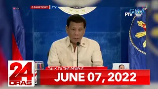 24 Oras Express: June 7, 2022 [HD]