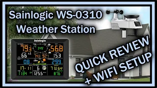 Sainlogic WS 0310 Weather Station - QUICK REVIEW After 1 Week And WiFi Connection Tutorial