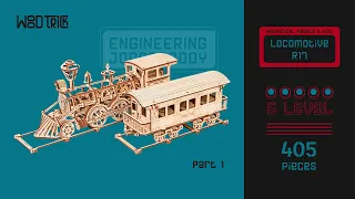 "Locomotive R17" (Part 1) - WoodTrick model kit