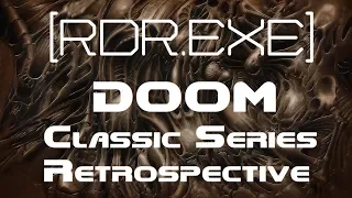 [RDR.EXE] - DOOM 25TH ANNIVERSARY: SERIES REVIEW (1993-2001)