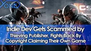 Indie Dev Gets Scammed by Thieving Publisher, Fights Back by Copyright Claiming Their Own Game