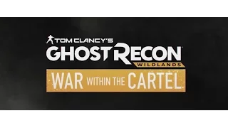 Tom Clancy’s Ghost Recon Wildlands - War Within The Cartel (Full Official Short Movie)