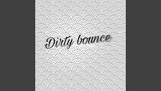 Dirty bounce (Radio Edit)