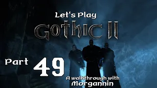 GOTHIC II GOLD - Part 49 [Shadow Lord Inubis] Let's Play Walkthrough