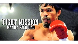 FIGHT MISSION | Manny Pacquiao : Episode 6