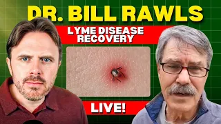 Overcoming Lyme Disease: Dr. Bill Rawls on Natural Strategies for Chronic illness