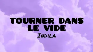 Indila - Tourner dans le vide (LYRICS)