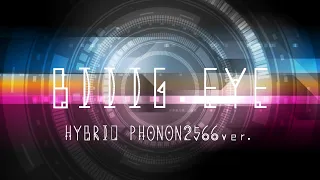 【耳コピ】BIIIG EYE (HYBRID PHONON2566ver.)【MGRoid】
