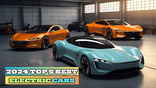 The Top 5 Electric Cars of 2024: Ranking and Review