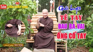 Tê Bì Cánh Tay, Ngón Tay, Đau Bả Vai, Ống Cổ Tay - Hiệu Quả Ngay. Chùa Pháp Tạng - Thích Trí Huệ