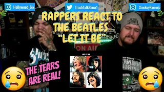 Rappers React To The Beatles "Let It Be"!!!