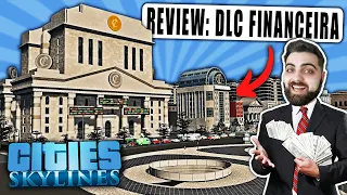 🚨 REVIEW COMPLETO: DLC DISTRITOS FINANCEIROS 🤑 CITIES SKYLINES PT-BR ⭐