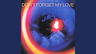 Don’t Forget My Love