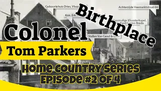 Colonel Tom Parkers History in His Homeland Breda to Rotterdam Episode #2 of 4 Spa Guy