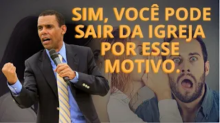 Rodrigo Silva explica quando o crente pode sair da igreja | #rodrigosilva